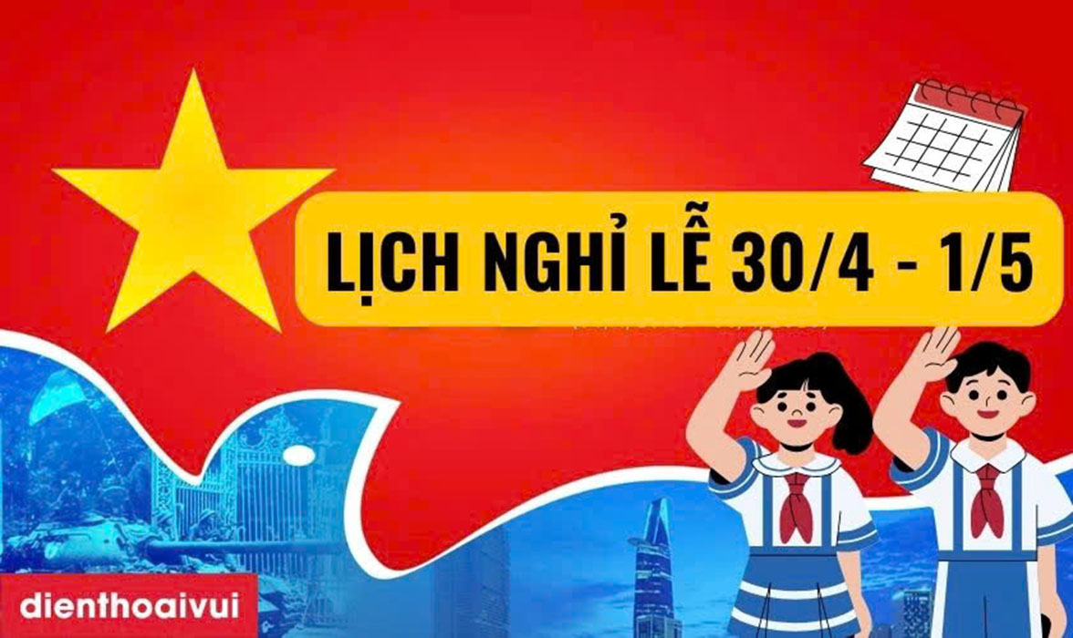 Trẻ mầm non nghỉ bao nhiêu ngày dịp 30/4 - 1/5?